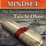 The Toyota Mindset Book Review and Thoughts on Taiichi Ohno
